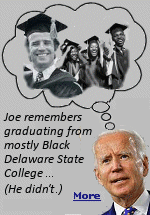 Joe Biden has said he attended Delaware State University, a mostly Black college, on several occasions, and this is not the only time he's faced controversy for embellishing his own biographical history. He also has said he was the first in his family to attend college and that his relatives were coal miners -- two statements he later recanted. Joe Biden graduated from the University of Delaware, not Delaware State University.